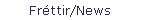 Fr�ttir/News